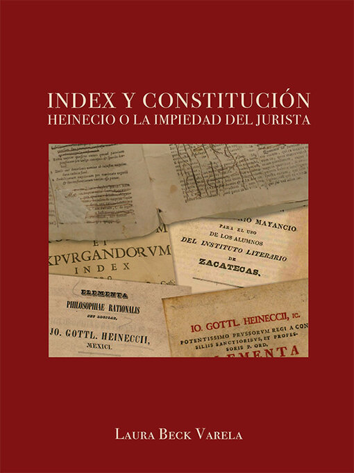 Cover image for Index y Constitución. Heinecio o la impiedad del jurista